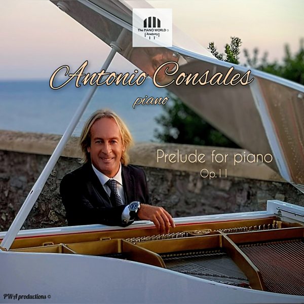 ANTONIO CONSALES – piano new release! Prelude for piano Op.11 in available worldwide!