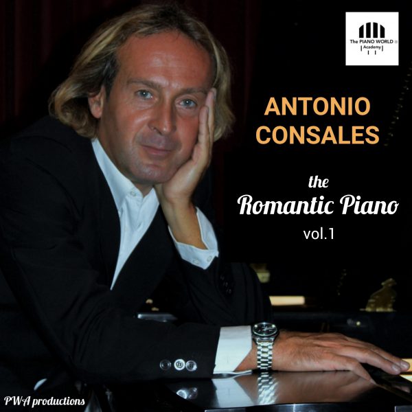 ANTONIO CONSALES new record album “the Romantic Piano” vol.1 is available worldwide!